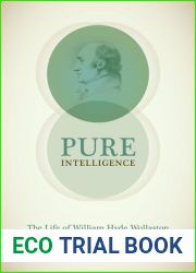 Pure Intelligence: The Life of William Hyde Wollaston (Synthesis)
