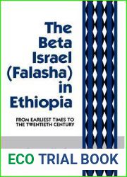 The Beta Israel: Falasha in Ethiopia: From Earliest Times to the Twentieth Century