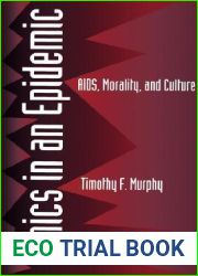 Ethics in an Epidemic: AIDS, Morality, and Culture