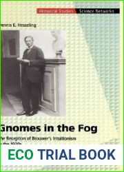 Gnomes in the Fog: The Reception of Brouwer|s Intuitionism in the 1920s (Science Networks. Historical Studies, 28)