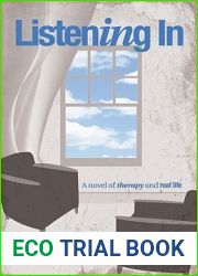 Listening In: A Novel of Therapy and Real Life