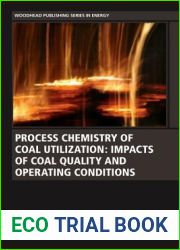 Process Chemistry of Coal Utilization: Impacts of Coal Quality and Operating Conditions (Woodhead Publishing Series in Energy)