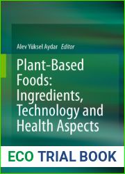 Plant-Based Foods: Ingredients, Technology and Health Aspects