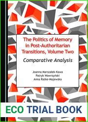 The Politics of Memory in Post-Authoritarian Transitions, Volume Two