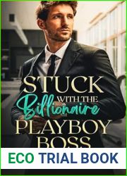 Stuck with the Billionaire Playboy Boss