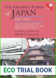 The Growing Power of Japan, 1967-1972: Analysis and Assessments from John Pilcher and the British Embassy, Tokyo