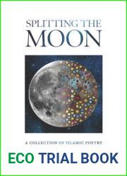 Splitting the Moon: A Collection of Islamic Poetry