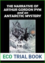 The Narrative of Arthur Gordon Pym of Nantucket and Its Sequel, An Antarctic Mystery (Halcyon Classics)