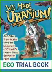 We Made Uranium!: And Other True Stories from the University of Chicago|s Extraordinary Scavenger Hunt