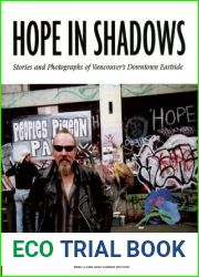 Hope in Shadows: Stories and Photographs of Vancouver|s Downtown Eastside
