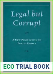 Legal but Corrupt: A New Perspective on Public Ethics