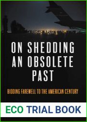 On Shedding an Obsolete Past