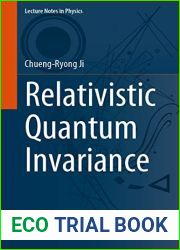 Relativistic Quantum Invariance (Lecture Notes in Physics Book 1012)