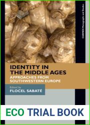 Identity in the Middle Ages: Approaches from Southwestern Europe (CARMEN Monographs and Studies)