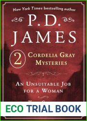 P. D. James|s Cordelia Gray Mysteries: An Unsuitable Job for a Woman and The Skull Beneath the Skin