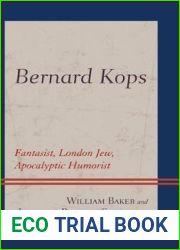 Bernard Kops: Fantasist, London Jew, Apocalyptic Humorist