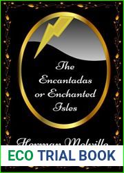 The Encantadas or Enchanted Isles: By Herman Melville - Illustrated