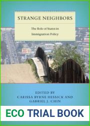 Strange Neighbors: The Role of States in Immigration Policy (Citizenship and Migration in the Americas, 6)