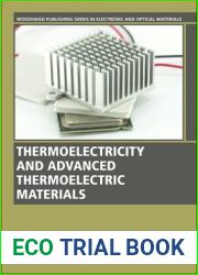 Thermoelectricity and Advanced Thermoelectric Materials (Woodhead Publishing Series in Electronic and Optical Materials)