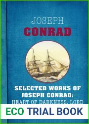 Selected Works of Joseph Conrad: Heart of Darkness, Lord Jim, and Others: Six-Book Bundle