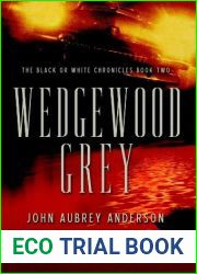 Wedgewood Grey (The Black or White Chronicles, #2)