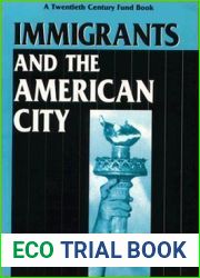 Immigrants and the American City (Twentieth Century Fund Book)