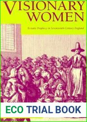 Visionary Women: Ecstatic Prophecy in Seventeenth-Century England