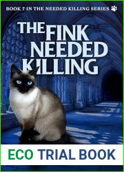 The Fink Needed Killing: Book 7 in the Needed Killing Series