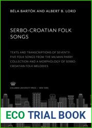 Serbo-Croatian folk songs; texts and transcriptions of seventy-five folk songs from the Milman Parry collection and a morphology of Serbo-Croatian folk melodies, by Bela Bartok and Albert B. Lord. Wit