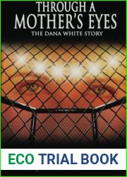 Through A mother|s Eyes, The Dana White Story: an unauthorized biography