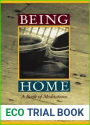 Being Home: A Book of Meditations