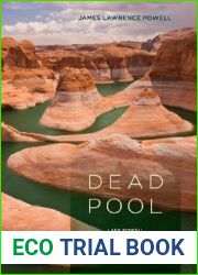 Dead Pool: Lake Powell, Global Warming, and the Future of Water in the West
