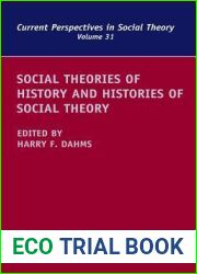 Social Theories of History and Histories of Social Theory (Current Perspectives in Social Theory, 31)
