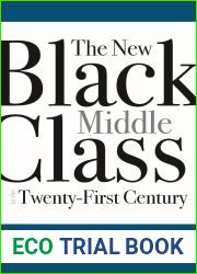 The New Black Middle Class in the Twenty-First Century