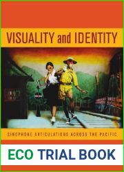 Visuality and Identity: Sinophone Articulations across the Pacific (Volume 2)
