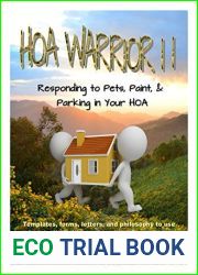HOA WARRIOR II: Responding to Pets, Paint, and Parking in Your HOA: (101 templates, forms, and letters to use when dealing with your board or when you become the board)