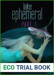 Lake Ephemeral Part 1