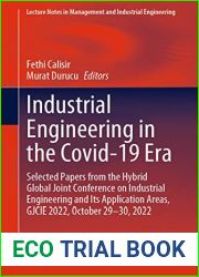 Industrial Engineering in the Covid-19 Era: Selected Papers from the Hybrid Global Joint Conference on Industrial Engineering and Its Application Areas, … in Management and Industrial Engineerin