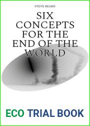 Six Concepts for the End of the World (Goldsmiths Press Unidentified Fictional Objects)