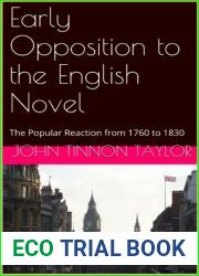 Early Opposition to the English Novel: The Popular Reaction from 1760 to 1830