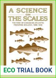A Science on the Scales: The Rise of Canadian Atlantic Fisheries Biology, 1898-1939