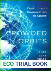 Crowded Orbits: Conflict and Cooperation in Space
