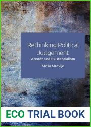 Rethinking Political Judgement: Arendt and Existentialism