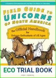 Field Guide to Unicorns of North America: The Official Handbook for Unicorn Enthusiasts of All Ages