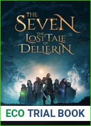 The Seven: The Lost Tale of Dellerin (The Dellerin Tales, #1)