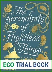 The Serendipity of Flightless Things