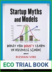 Startup Myths and Models: What You Won|t Learn in Business School