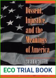 Dissent, Injustice, and the Meanings of America