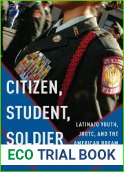 Citizen, Student, Soldier: Latina o Youth, JROTC, and the American Dream