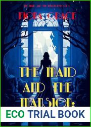 The Maid and the Mansion: A Mysterious Murder (The Maid and the Mansion Cozy Mystery - Book 1)